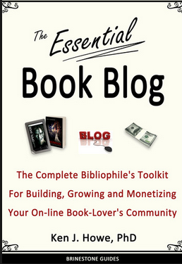 The Essential Book Blog: The Complete Bibliophile's Toolkit for Building, Growing and Monetizing Your On-Line Book-Lover's Community (Brinestone Guides) (Volume 1) Book Cover